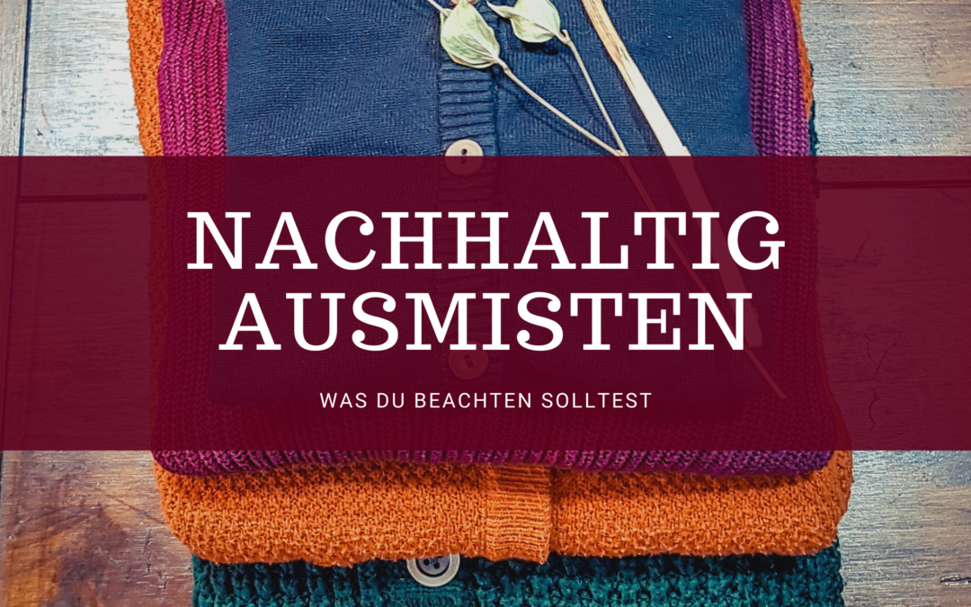 Nachhaltig Ausmisten – So geht’s